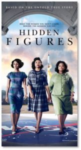 We saw Hidden Figures last weekend and enjoyed thoroughly. It communicates a sense of time and place, culture and challenge, while telling the story of three women who overcame tremendous odds to accomplish great things. What could be bad?