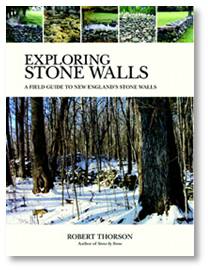 Exploring Stone Walls, Robert M. Thorson