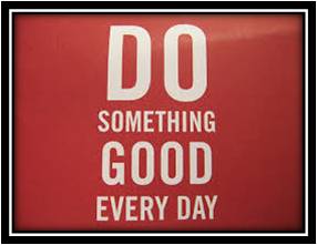Do one good thing every day