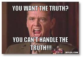 Jack Nicholson, Col. Jessup, A Few Good Men, you can't handle the truth