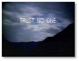 Fox Mulder, the X-Files, Trust no one