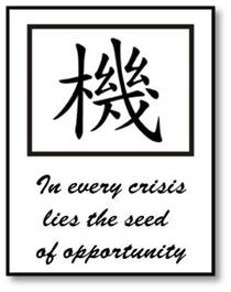 In Every Crisis Lies the Seed of Opportunity