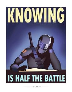 Knowing is half the battle