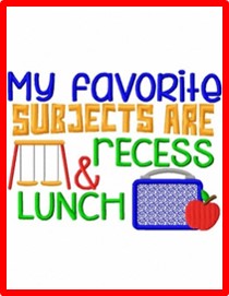 My Favorite Subjects are Recess and Lunch