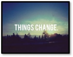 Things Change, Mindset, State of Mind, Fear of Change