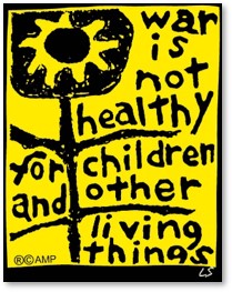 War is not healthy for children and other living things, poster, anti-war protest