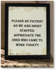 Please be patient, we are short staffed