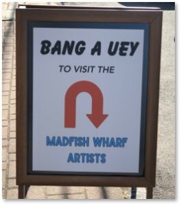 Bang a Uey, Madfish Wharf Artists, Gloucester