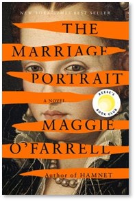 The Marriage Portrait, Maggie O'Farrell, Lucrezia di Cosimo, de Medici, Florence, Ferrara, novel